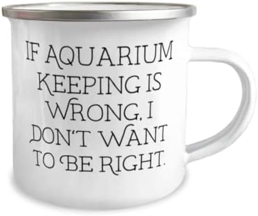 Необичайна Туристическа чаша за съхранение на аквариума на 12 унции, Ако за Съхранение на аквариума погрешно, аз не искам да се Прави, Епични Подаръци за приятели, Пр