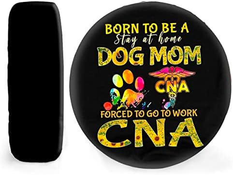 Гордата асистент медицинска сестра за майка CNA. Подарък за CNA CNA Life. Калъф за резервна гума Dog Mom Dog от водоустойчив плат