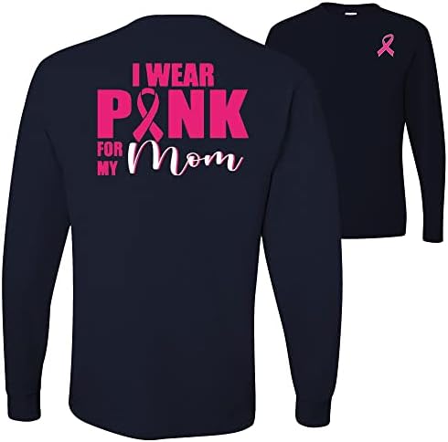 I Носете Pink for My Mom Survivor Информираността за рака на гърдата Отпред и отзад с Дълъг ръкав