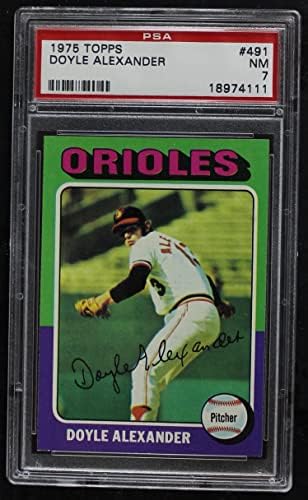 1975 Topps # 491 Дойл Александър Балтимор Ориолс (Бейзболна картичка) PSA PSA 7.00 Ориолс